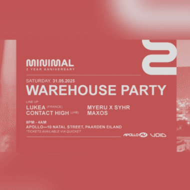 Minimal Warehouse Party: 2 Year Anniversary - Tickets